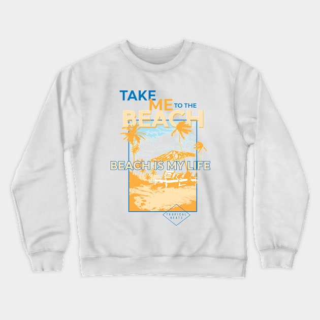 tropical Beach is my life Crewneck Sweatshirt by SSSD